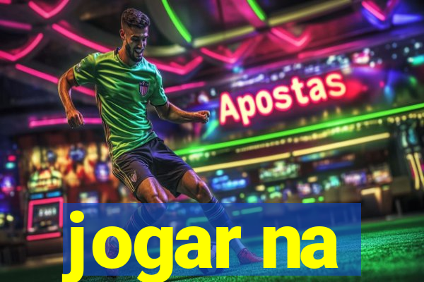 jogar na